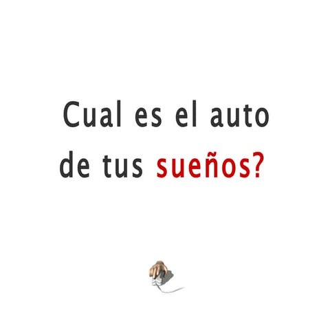 Cual es el carro de tus suenos