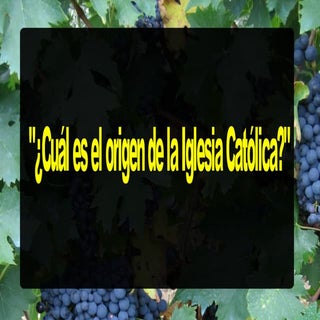 Cual Es El Origen De La Iglesia Cat...