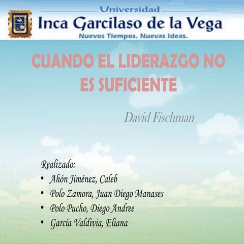 Cuando el liderazgo no es suficiente | PPTX