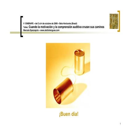 Cuando la motivación y la comprensión auditiva cruzan sus caminos