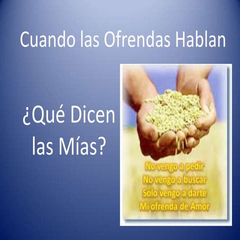 Cuando las ofrendas hablan- Parte 1 de tres reflexiones acerca del dar cristiano