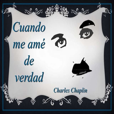 Cuando me amé de verdad  de Charles Chaplin