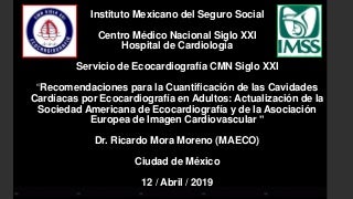 Recomendaciones Cuantificacion para medicion de camaras cardiacas por ecocardiografia en adultos