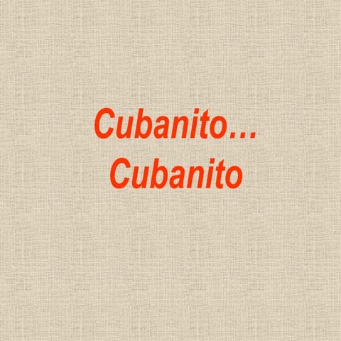 Cubanito cubanito