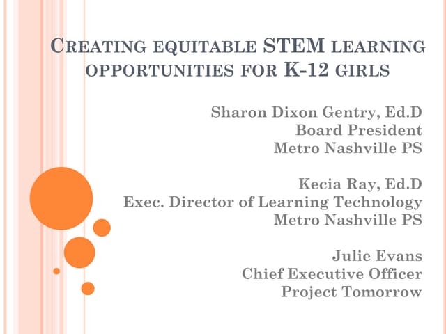 CREATING EQUITABLE STEM LEARNING OPPORTUNITIES FOR K-12 GIRLS