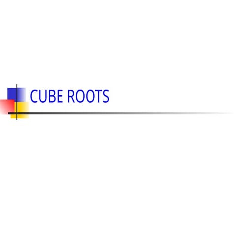 Cube Roots.ppt find the cubes different types nof question
