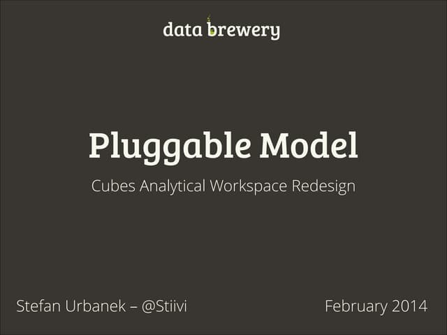 Cubes – pluggable model explained