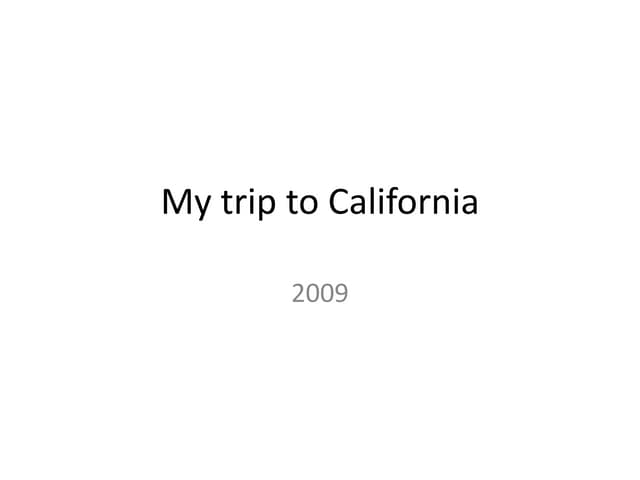 My Trip to California 2009
