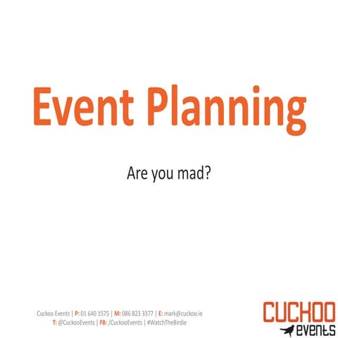 Event Planning by Mark Breen (Cuckoo Events) for BICS 2013