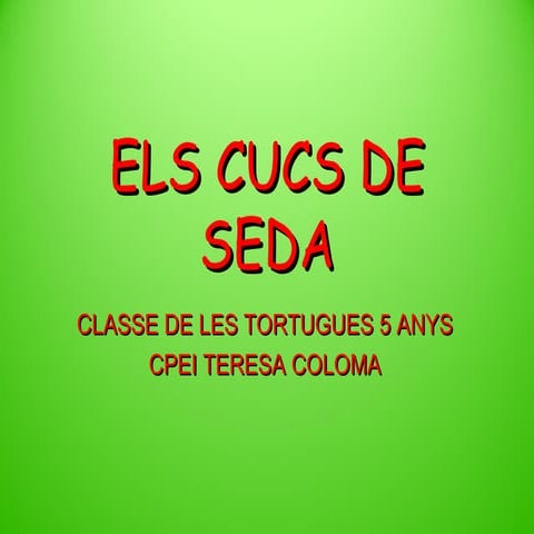 Cucs de seda