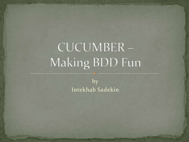 CUCUMBER - Making BDD Fun
