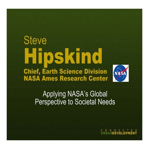 Steve Hipskind - Applying NASA’s Global Perspective to Societal Needs