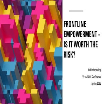 Frontline Empowerment - Is it worth the Risk?