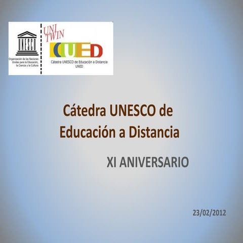 XI Aniversario Cátedra UNESCO de Educación a Distancia (CUED)