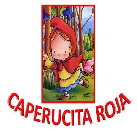 Cuento de Caperucita Roja  Caperucita Roja cuento corto