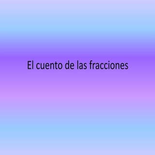 Cuento de las fracciones