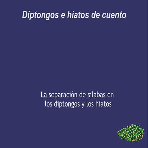 Cuento diptongo e hiato