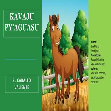 Cuento kavaju py'aguasu Autor: Eva María Rodríguez. Dramatización: Valeria Gi...