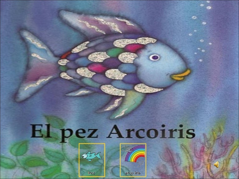 Cuento pez arco iris voz incorporada