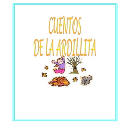 CUENTOS DE LA ARDILLITA (PRAXIAS)