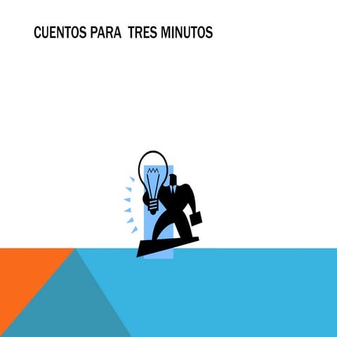 Cuentos para  tres minutos