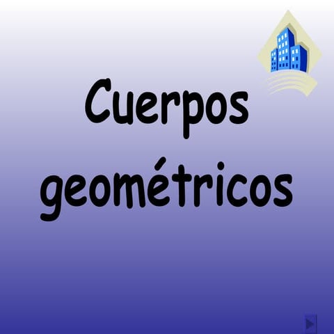 Cuerpos geométricos