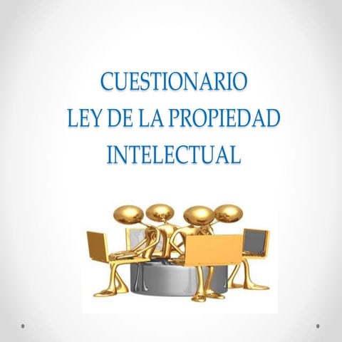 LEY DE LA PROPIEDAD INTELECTUAL Y LICENCIAS DE SOFTWARE | PPTX