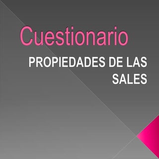 Cuestionario propiedades de las sales