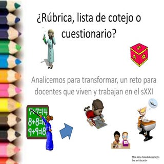 Cuestionario, rúbrica o lista de co...