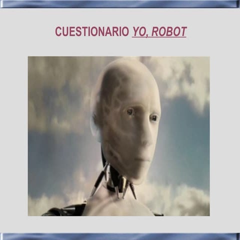 Cuestionario yo robot