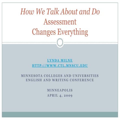 How We Talk About and Do Assessment Changes Everything