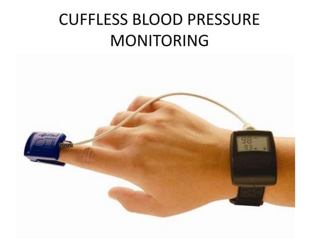 cufflessbloodpressuremonitoringfinalppt-