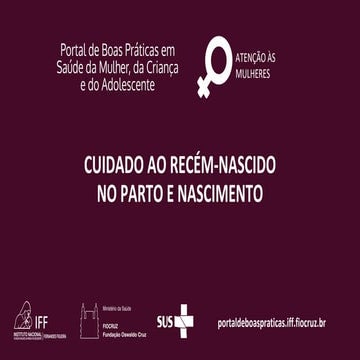 Cuidado ao Recém-nascido no Parto e Nascimento