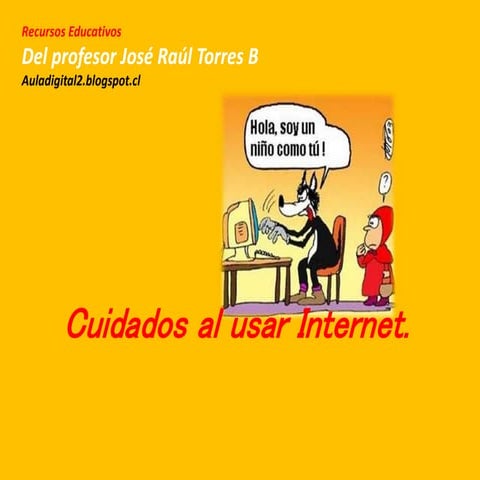 Cuidados al usar internet.