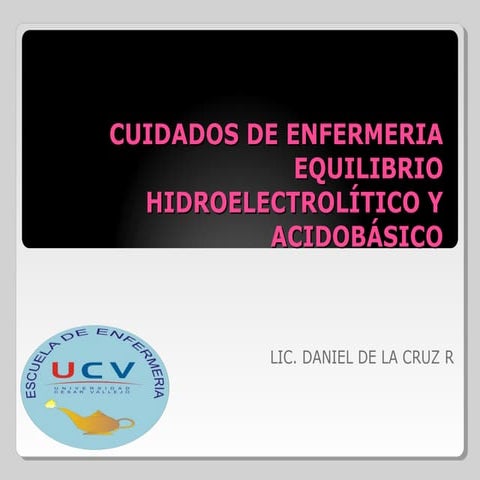 Cuidados de enfermeria equilibrio hidroelectrolítico y acidobásico