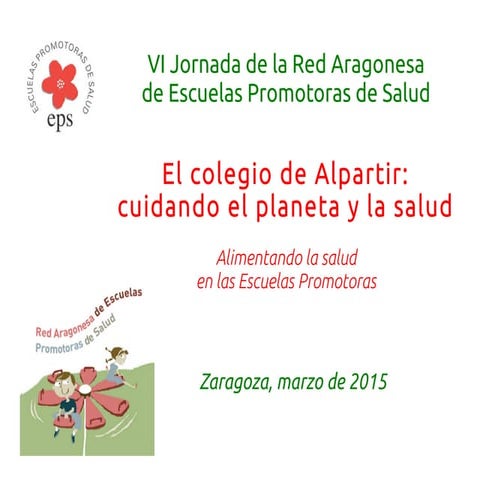 Cuidando el planeta y la salud; CEIP Ramón y Cajal de Alpartir.