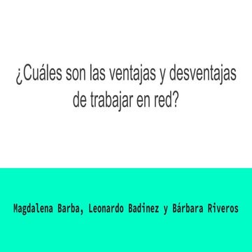 ¿Cuáles son las ventajas y desventajas de trabajar en red 