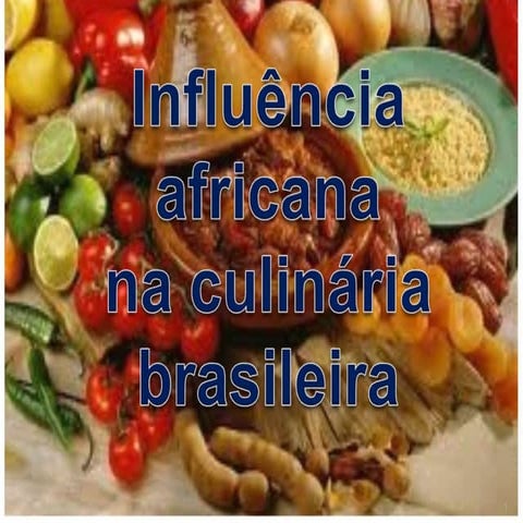 Culinária afro-brasileira | PPT