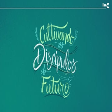 Cultivando discípulos do futuro