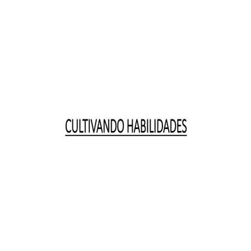 Cultivando habilidades (1)