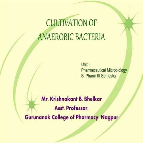 Cultivation of Anaerobic Bacteria