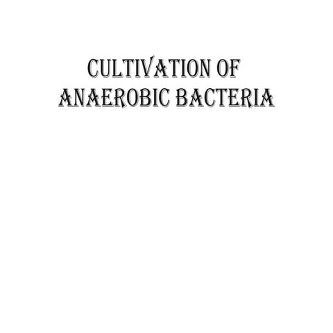 Cultivation of Anaerobic Bacteria Microb