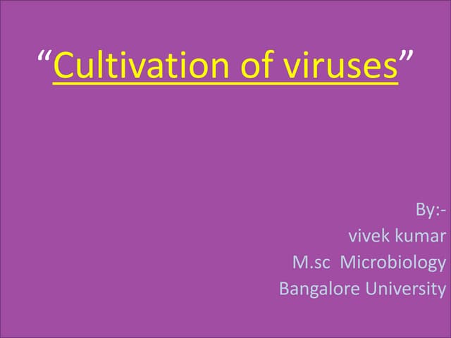 Cultivation of virus 
