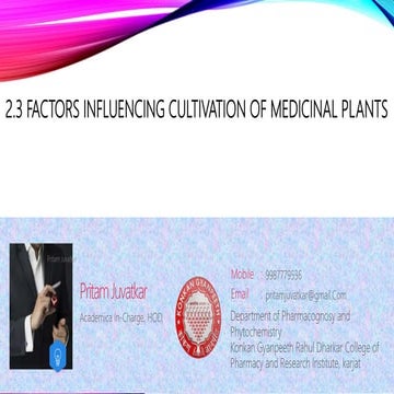 2.3 FACTORS INFLUENCING CULTIVATION OF MEDICINAL PLANTS 2.3 FACTORS INFLUENCI...
