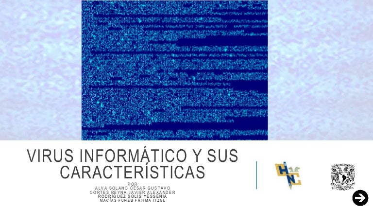 Caracteristicas De Un Virus Informatico Caracteristicas De Un Virus Informatico