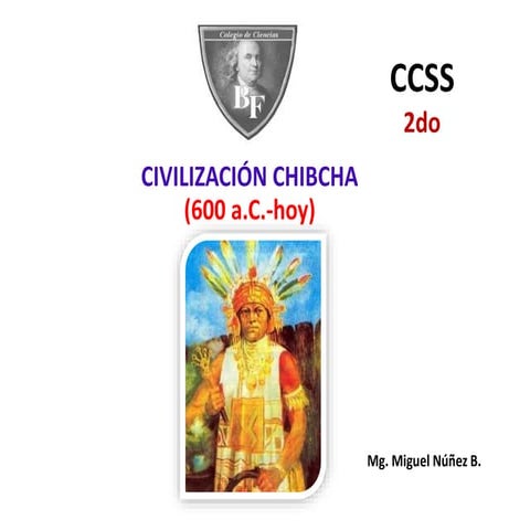 Cultura Chibcha CCSS 2do 2020 | PPTX