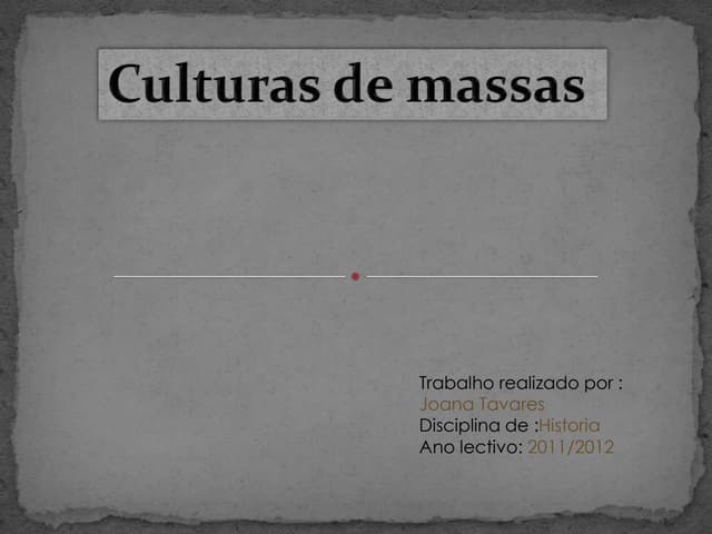 Cultura de massas .