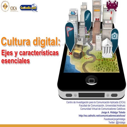 Cultura digital. ejes y características s c