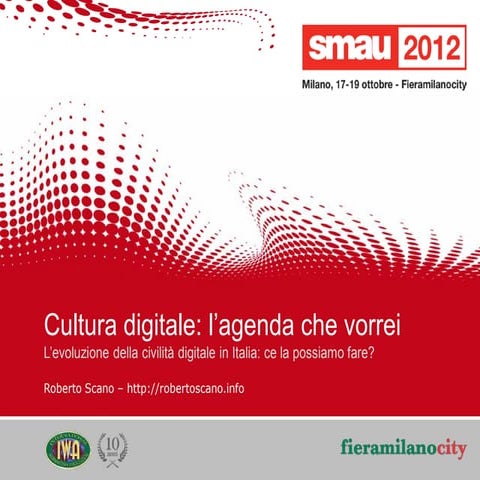 Cultura digitale: l'agenda che vorrei