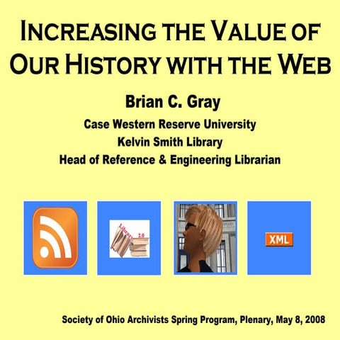 Increasing the Value of Our History with the Web